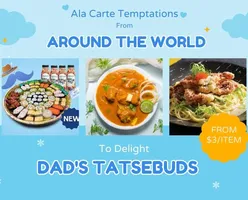 Ala Carte Temptations from Around The World to Delight Dad’s Taste Buds From $3/Item